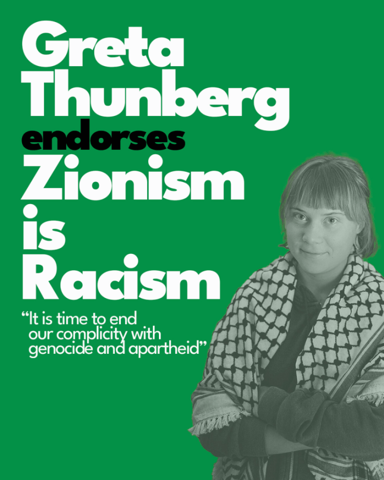 Greta Thunberg endorses Zionism is Racism